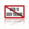 Geen 18 geen toegang