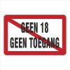 Geen 18 geen toegang